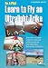 DVD : Be a Pilot, Learn to Fly an Ultralight Trike / powered hang glider