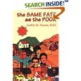 The Same Fate As the Poor by Judith M. Noone