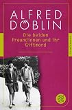 Die Beiden Freundinnen Und Ihr Giftmord (German Edition)