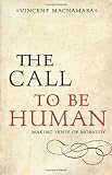 The call to be human : making sense of morality
