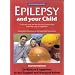 Epilepsy and Your Child: The 'at Your Fingertips' Guide (Class Health)