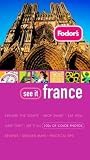 Fodors See It France, 1st Edition (Fodors See It)