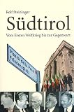 S&uuml;dtirol - Vom Ersten Weltkrieg bis zur Gegenwart - Rolf Steininger