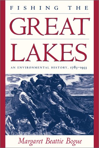 fishing the great lakes an environmental history 1783 1933