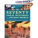 The Seventy Great Mysteries of the Ancient World: Unlocking the Secrets of Past Civilizations