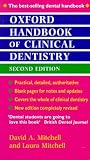 Oxford Handbook of Clinical Dentistry (Oxford Handbooks)