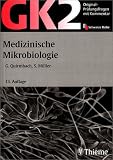 Original-Pr&uuml;fungsfragen GK 2 - Medizinische Mikrobiologie: Mit Kommentar und Kurzlehrbuch - Gabriele Quirmbach, S&ouml;nke M&uuml;ller
