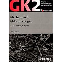 Original-Pr�fungsfragen GK 2. Medizinische Mikrobiologie: Mit Kommentar und Kurzlehrbuch