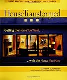 House Transformed: Getting the Home You Want with the House You Have