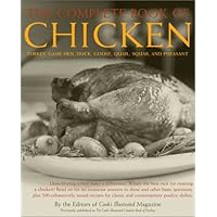 The Complete Book of Chicken: Turkey, Game Hen, Duck, Goose, Quail, Squab, and Pheasant