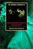 The Cambridge Companion to Shakespearean Tragedy (Cambridge Companions to Literature)