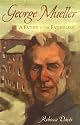 George Mueller: A Father To The Fatherless
