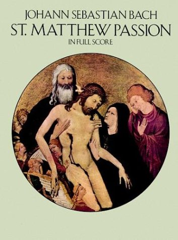 St. Matthew Passion in Full Score (Dover Vocal Scores)