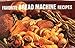 Favorite Bread Machine Recipes (Nitty gritty cookbooks)