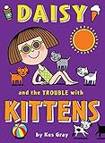 Daisy and the trouble with kittens