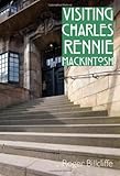 Visiting Charles Rennie Mackintosh