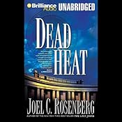 Dead Heat, Political Thrillers Series #5 | [Joel C. Rosenberg]