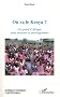 Ou Va le Kenya un Grand d'Afrique Entre Tensions et Developpement