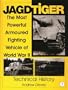 Jagdtiger: The Most Powerful Armoured Fighting Vehicle of World War II: TECHNICAL HISTORY (Schiffer Military History)