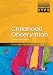 Childhood Observation (Achieving EYPS)