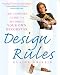 Design Rules: The Insider's Guide to Becoming Your Own Decorator