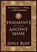 Fragments of Your Ancient Name: 365 Glimpses of the Divine for Daily Meditation