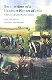 Recollections of a Handcart Pioneer of 1860 (Second Edition): A Woman
