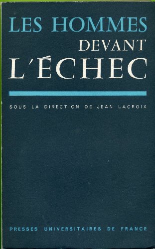 Les Hommes devant l'échec : Publié sous la direction de Jean Lacroix