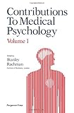 Contributions to medical psychology. Vol.1