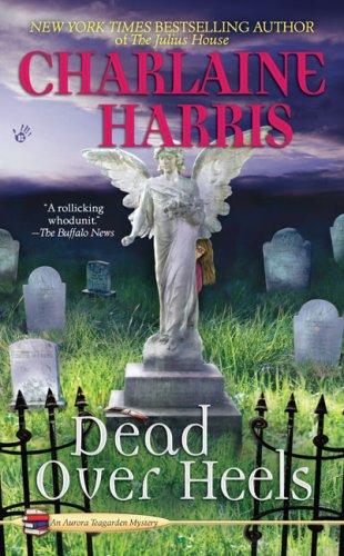 Dead Over Heels (Aurora Teagarden Mysteries) (Aurora Teagarden Mysteries)