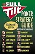 The Full Tilt Poker Strategy Guide: Tournament Edition