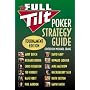 The Full Tilt Poker Strategy Guide: Tournament Edition