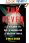 The Fever: How Malaria Has Ruled Humankind for 500,000 Years