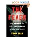 The Fever: How Malaria Has Ruled Humankind for 500,000 Years