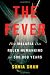 The Fever: How Malaria Has Ruled Humankind for 500,000 Years