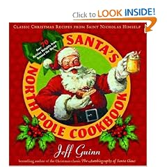 Santa's North Pole Cookbook: Classic Christmas Recipes from Saint Nicholas Himself