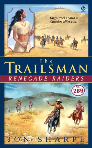 The Trailsman #289: Renegade Raiders