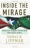 Inside The Mirage: Americas Fragile Partnership with Saudi Arabia