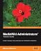 MediaWiki Administrators' Tutorial Guide: Install, manage, and customize your MediaWiki installation