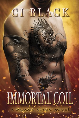 Immortal Coil (A Dragon Spirit Novel, Book 1) by C.I. Black