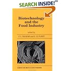 Biotechnology and the Food Industry by  Peter Rogers