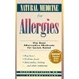 Natural Medicine for Allergies: The Best Alternative Methods for Quick Relief by Glenn Rothfeld and Suzanne Levert