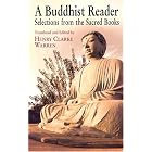 A Buddhist Reader: Selections from the Sacred Books by Henry Clarke Warren