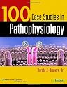 100 Case Studies in Pathophysiology