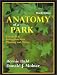 Anatomy of a Park: Essentials of Recreation Area Planning and Design by Bernard Dahl ISBN 1577662806