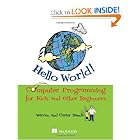 Click here to buy Hello World! Computer Programming for Kids and Other Beginners by Warren Sande.