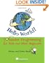 Hello World! Computer Programming for Kids and Other Beginners