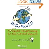 Hello World! Computer Programming For Kids (and Other Beginners): Computer Programming For Kids And Other Beginners - Paperback (mar. 30, 2009)