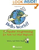 Hello World! Computer Programming for Kids (and Other Beginners)