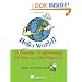 Hello World! Computer Programming for Kids and Other Beginners